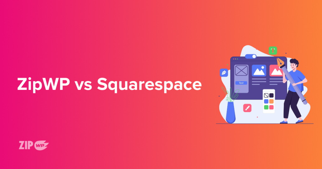 ZipWP vs Squarespace